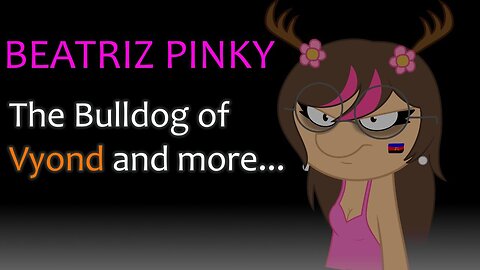 Beatriz Pinky... The bulldog of Vyond and more...