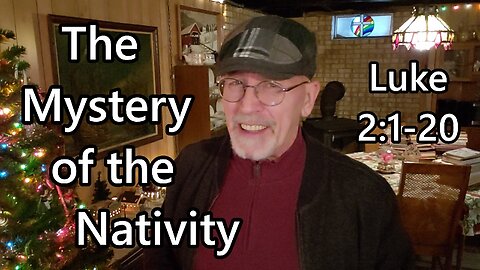 The Mystery of the Nativity: Luke 2:1-20