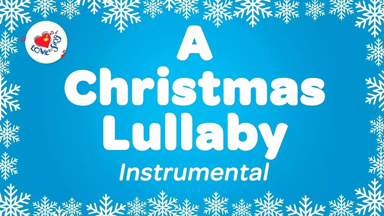 A Christmas Lullaby Instrumental Music Carol with Sing Along Karaoke Lyrics