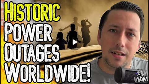 HISTORIC POWER OUTAGES WORLDWIDE! False Flag!!!