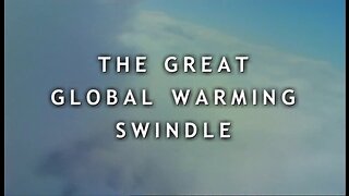 The Great Global Warming Swindle