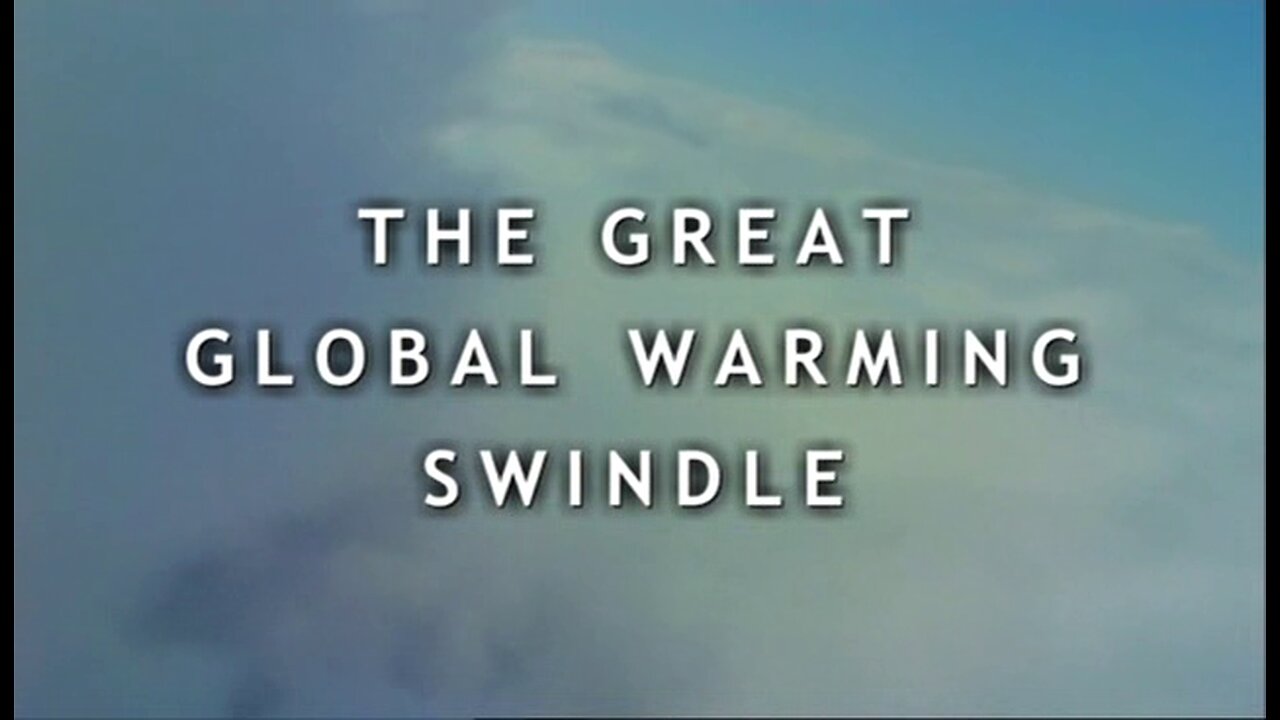 The Great Global Warming Swindle