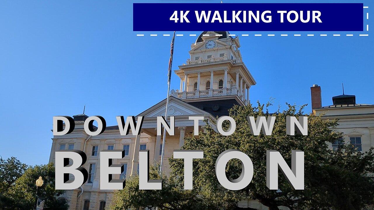 Best Small Town in Texas; 4K Walking Tour: Downtown Belton, TX *Chapters soon*