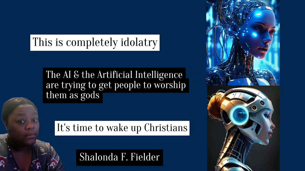 The Al & the Artificial Intelligence are trying to get people to worship them as gods