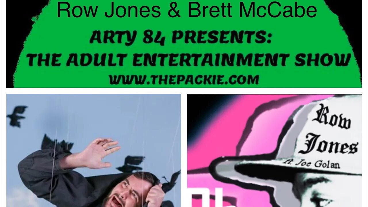 Row Jones and Brett McCabe and Adult Entertainment Radio Show with Arty 84 – 2013-01-14 – EP 020