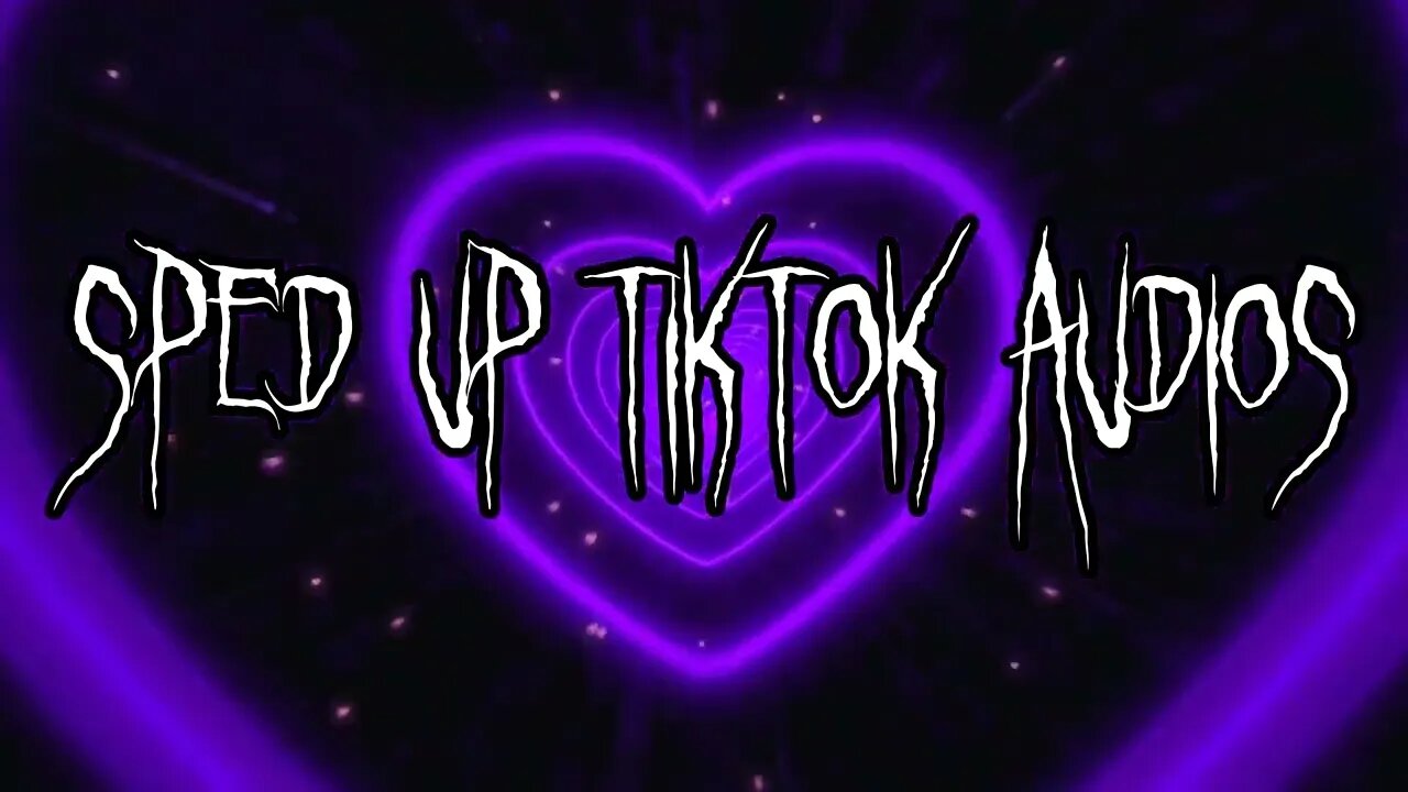 sped up nightcore tiktok audios ♡ 💖#30💖