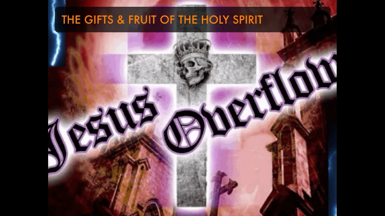 Teaching - The Gifts & Fruit of the Holy Spirit