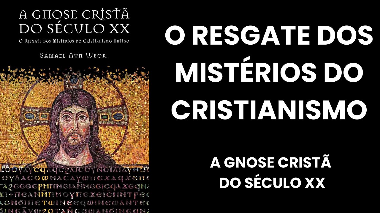 GNOSE CRISTÃ - O Resgate dos Mistérios do Cristianismo Antigo