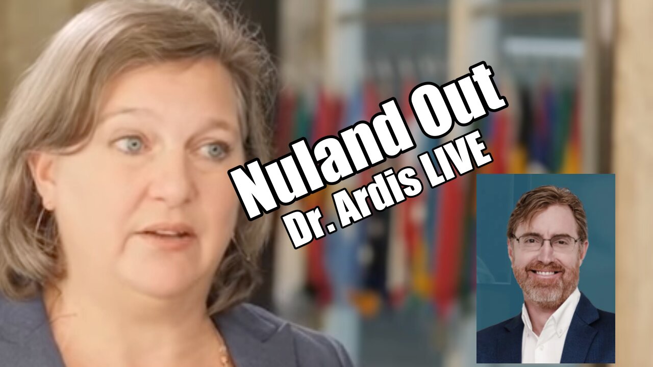 Victoria Nuland Out! Super Tuesday. Dr. Ardis LIVE. B2T Show Mar 5, 2024