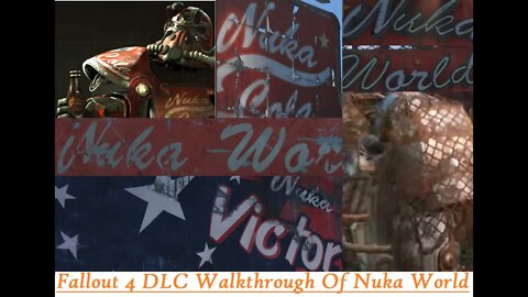 Fallout 4 DLC Walkthrough Of Nuka World [PS4]