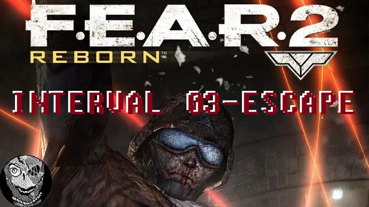 [Interval 03 - Escape] F.E.A.R. 2: Reborn