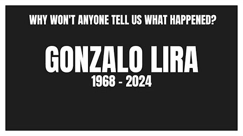 WE STILL DON'T KNOW WHAT HAPPENED TO GONZALO LIRA