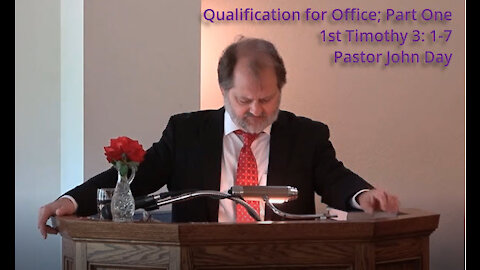 "Qualifications for Office - Part 1", (1st Tim 3:1-7), 2021-09-05, Longbranch Community Church