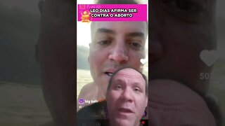Leo Dias diz disse que é contra o aborto e a favor da vida em vídeo nas redes sociais