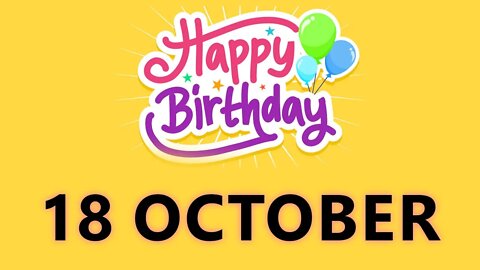 Happy Birthday to all who have Birthday on 18 October - Birthday Wish From Birthday Bash