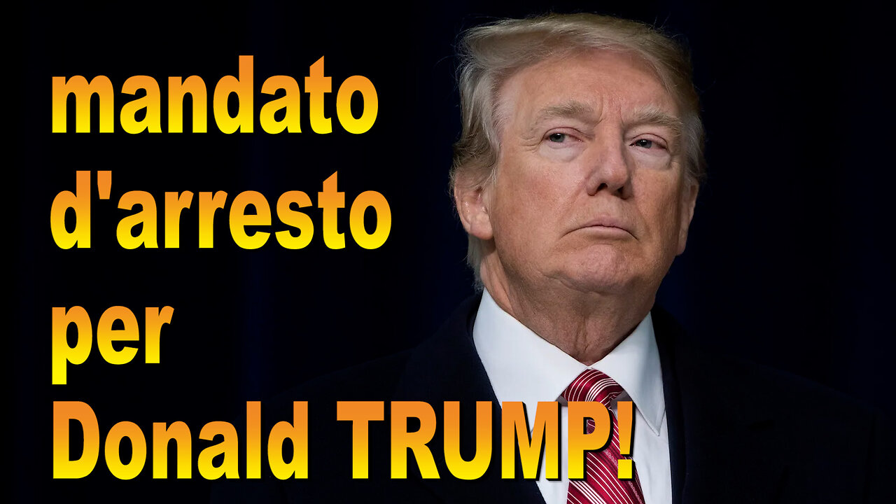 Mandato d'arresto per Trump!