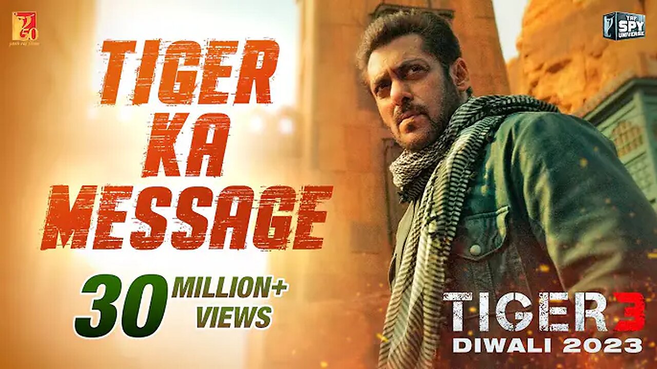 Tiger Ka Message | Tiger 3 | Salman Khan, Katrina Kaif | Maneesh Sharma | YRF Spy Universe YRF