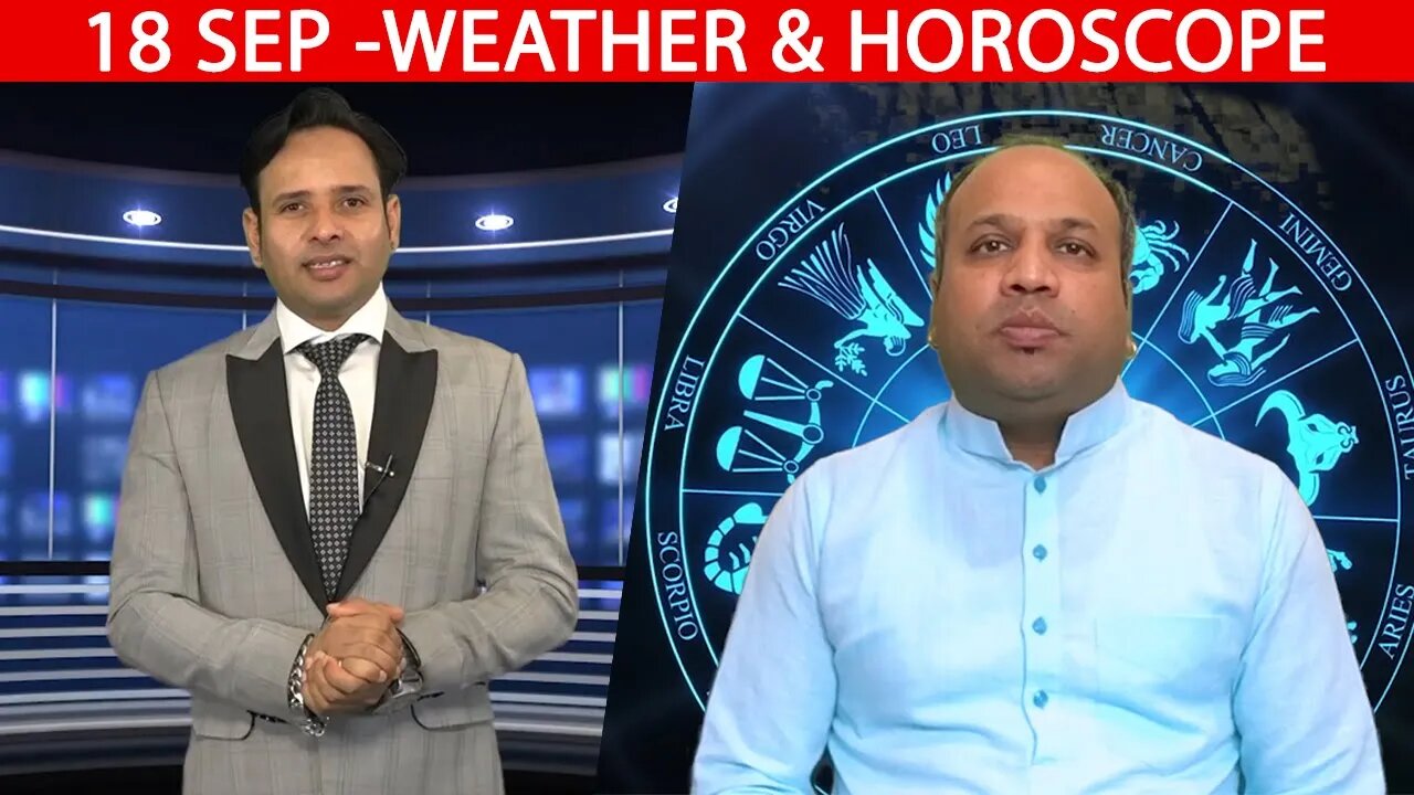 Weather Report & Horoscope - 18 SEPTEMBER | VARUN TIWARI | ASTRO PAWAN