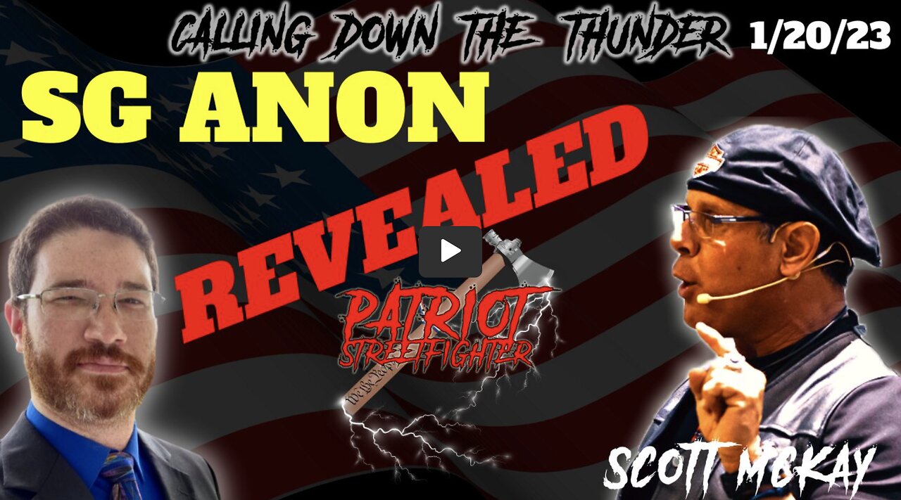 Patriot Streetfighter & SG Anon REVEALED, The Emerging Battle-Where We Go From Here