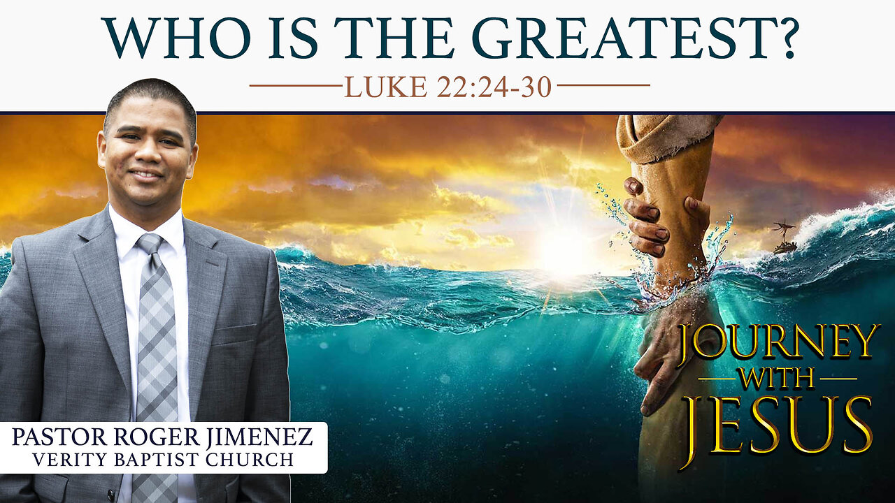 Who is the Greatest? (Luke 22: 24-30) | Pastor Roger Jimenez