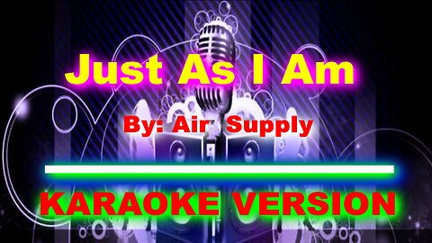 Just As I Am By Air Supply [ KARAOKE VERSION ]