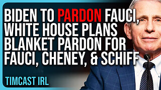 Biden To PARDON FAUCI, White House Plans BLANKET PARDON For Fauci, Cheney, & Schiff In FEAR Of Trump