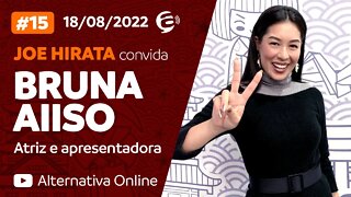 #15 - Podcast Alternativa no Ar com Joe Hirata convida Bruna Aiiso