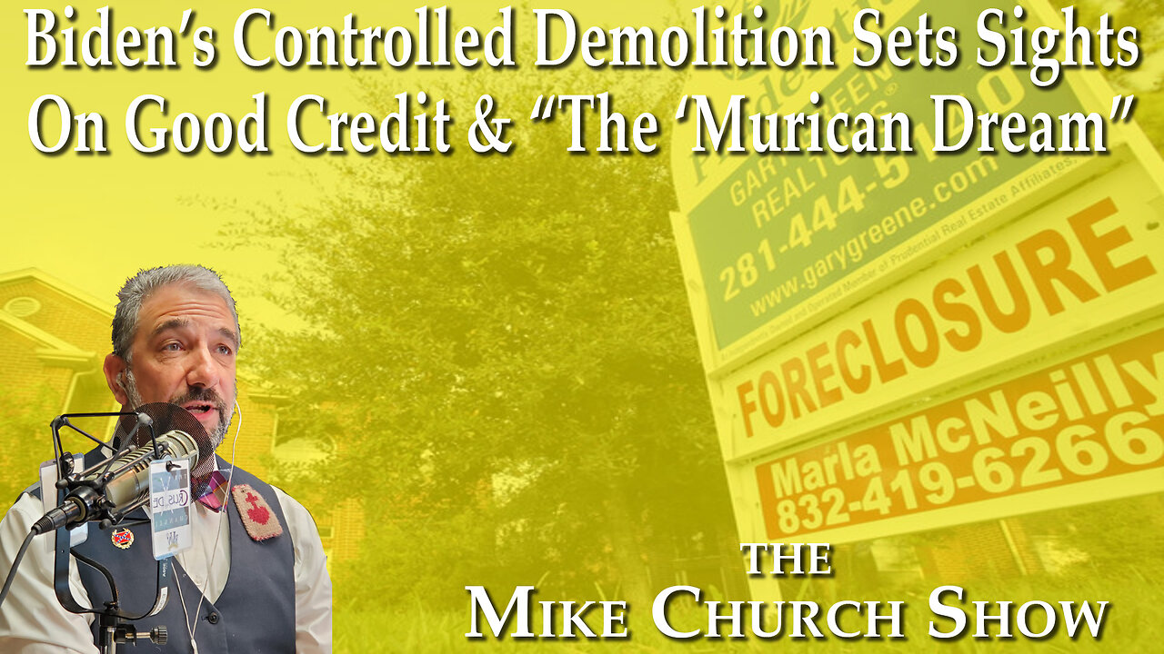 Biden's Controlled Demolition Sets Sights On Good Credit & "The 'Murican Dream"