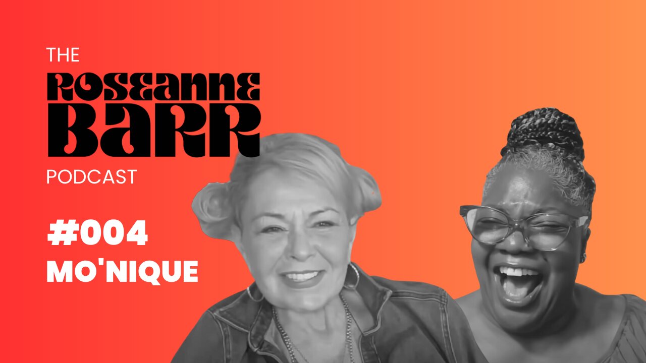 Mo'Nique | The Roseanne Barr Podcast #04