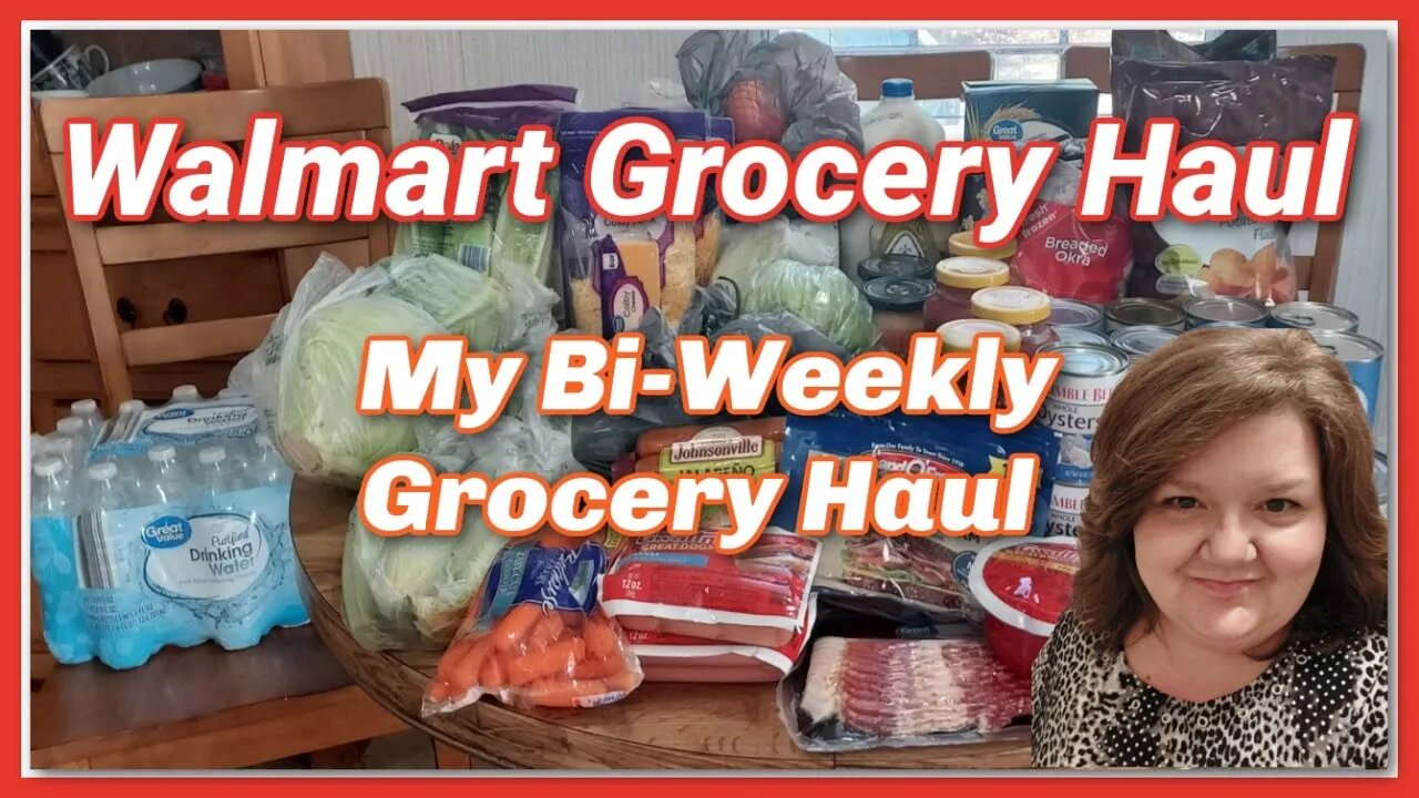 It's A Walmart Grocery Haul Y'all! Biweekly Grocery Haul