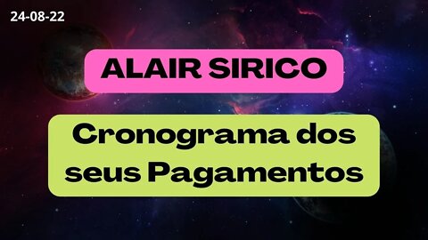 ALAIR SIRICO Cronograma dos seus Pagamentos