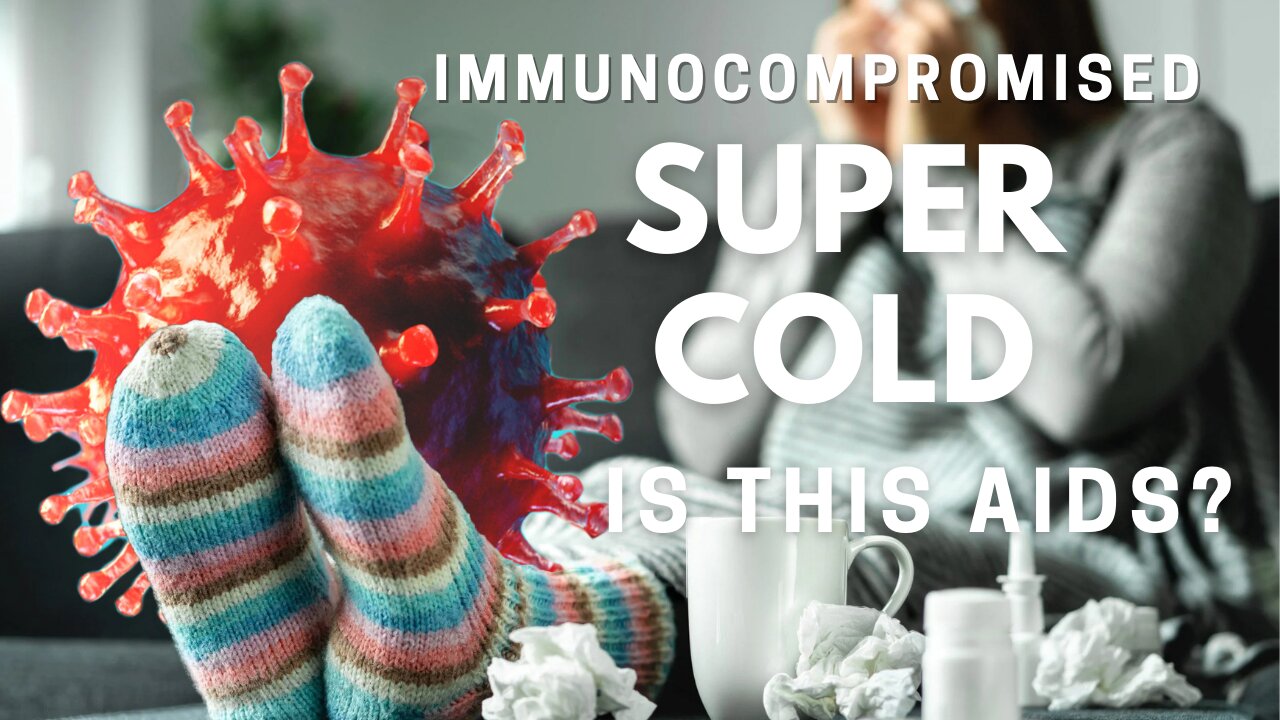 The Super Cold affecting the vaccinated!