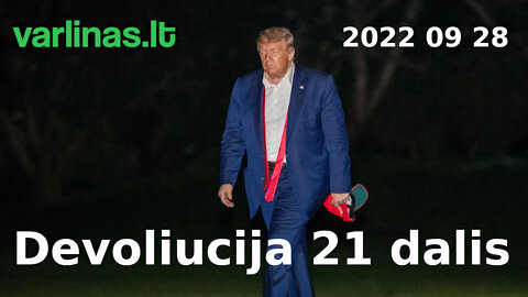 Varlinas tiesiogiai - 2022 09 28 - Devoliucija 21 dalis ir klausimai - atsakymai