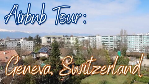 Apartment Tour | Geneva, Switzerland Airbnb