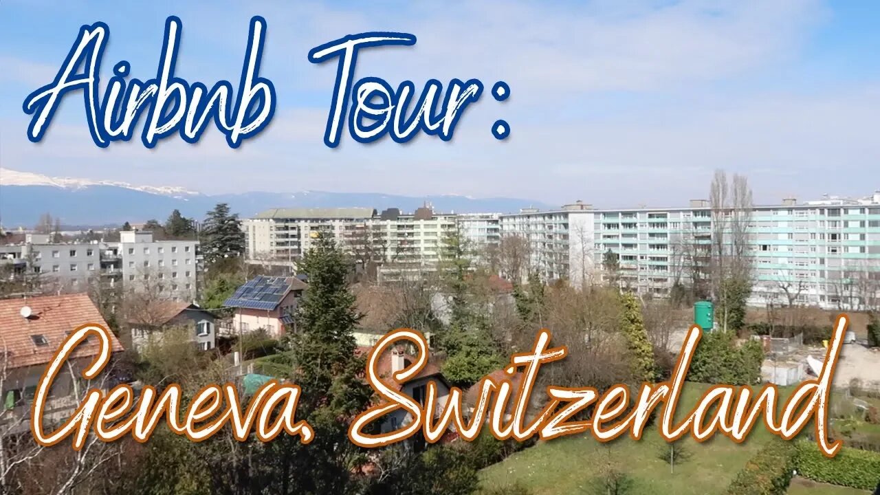 Apartment Tour | Geneva, Switzerland Airbnb