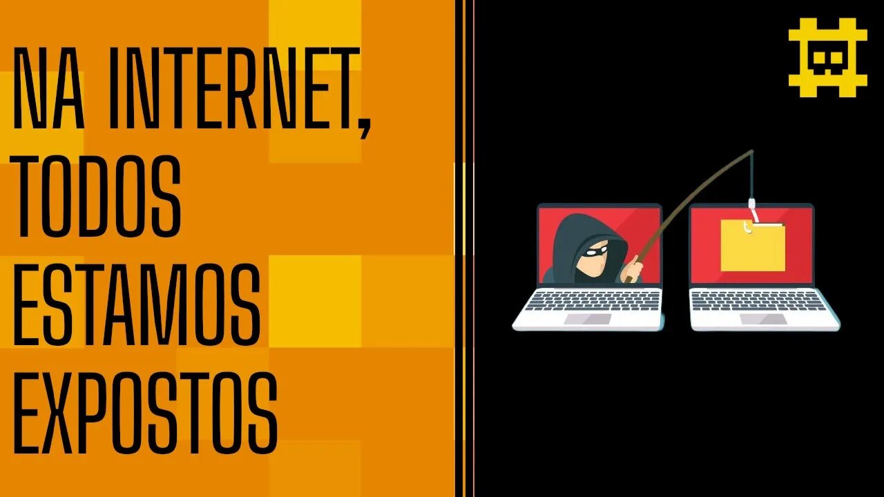 Todos estamos expostos na Internet por conta de sites e aplicativos - [CORTE]