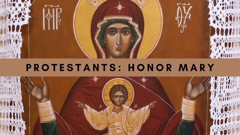 Protestants: Honor Mary