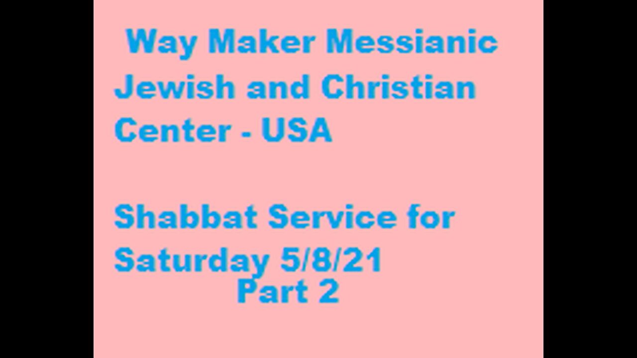 Parashat Behar - Bechukotai- Shabbat Service for 5.8.21 - Part 2