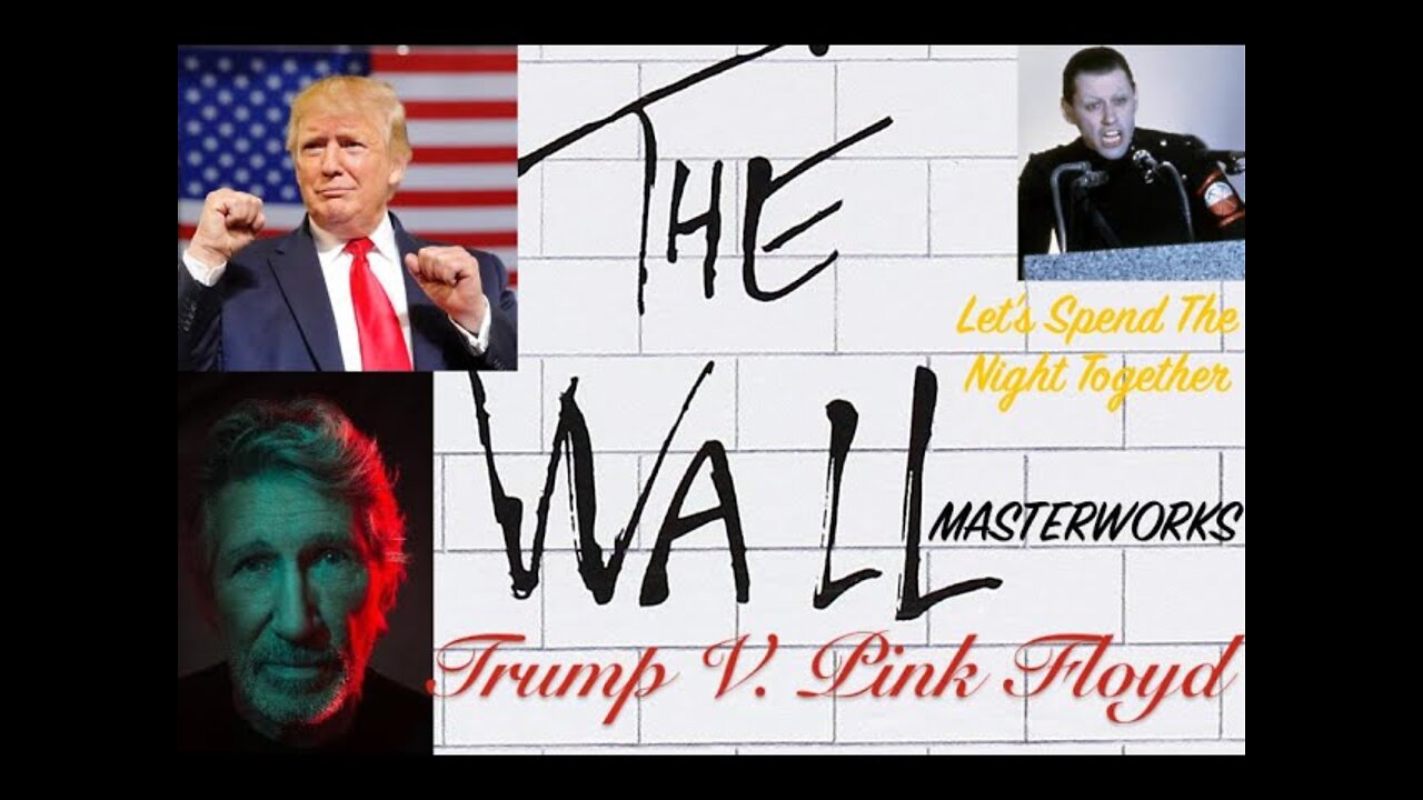 TRUMP V. PINK FLOYD - Let's Spend The Night Together PODCAST