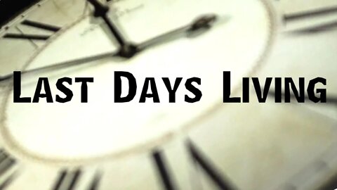 #2 Last Days Living | Dealing with the Last Days | Pastor Tom Terry