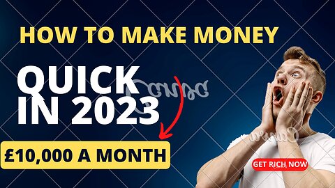 How to get Rich Fast and Make Money Easily in 2023 (10k a month)