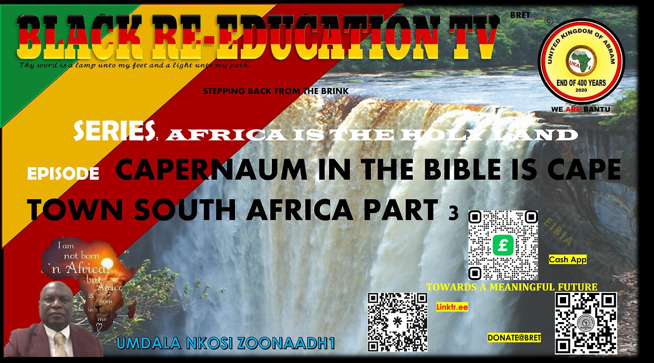 AFRICA IS THE HOLY LAND || CAPERNAUM IN THE BIBLE IS CAPE TOWN SOUTH AFRICA. PART 3