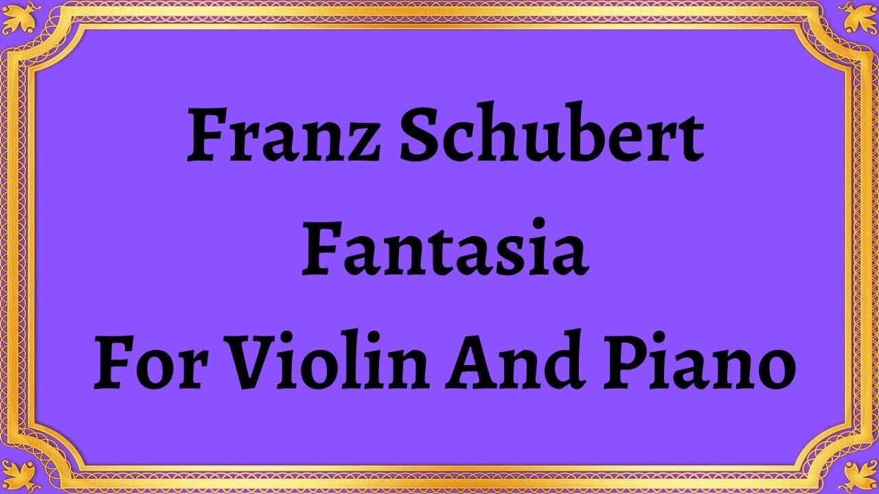 Franz Schubert Fantasia For Violin And Piano