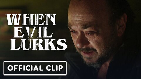 When Evil Lurks - Official Clip