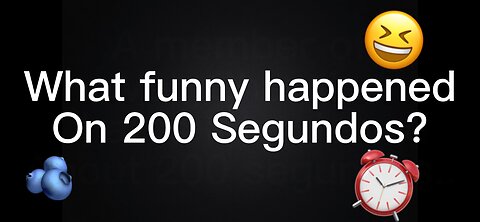 What Funny Happened on 200 Segundos?