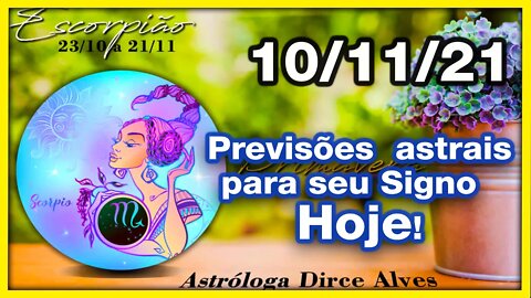 [Horóscopo do Dia] 10/11/2021previsões astrais para todos os signos Dirce Alves [Quarta-Feira]#Novo