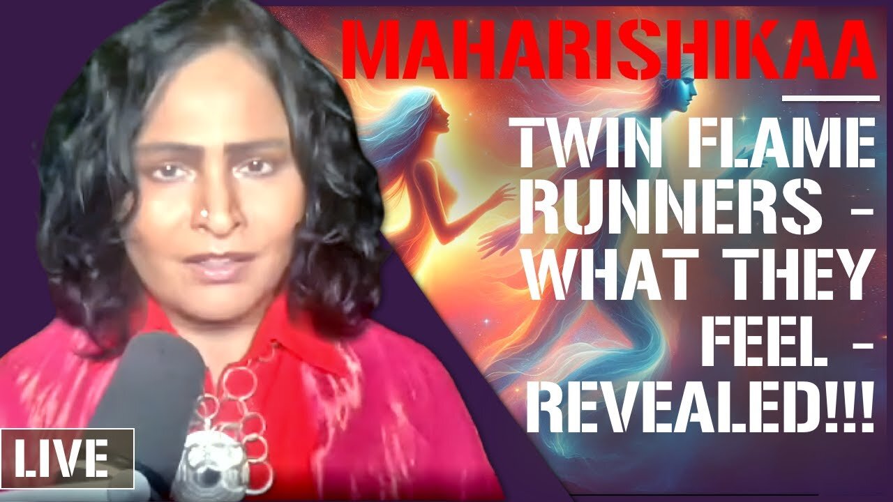 Maharishikaa | Twin Flame 'Runners' - Same Souls - what is their experience?