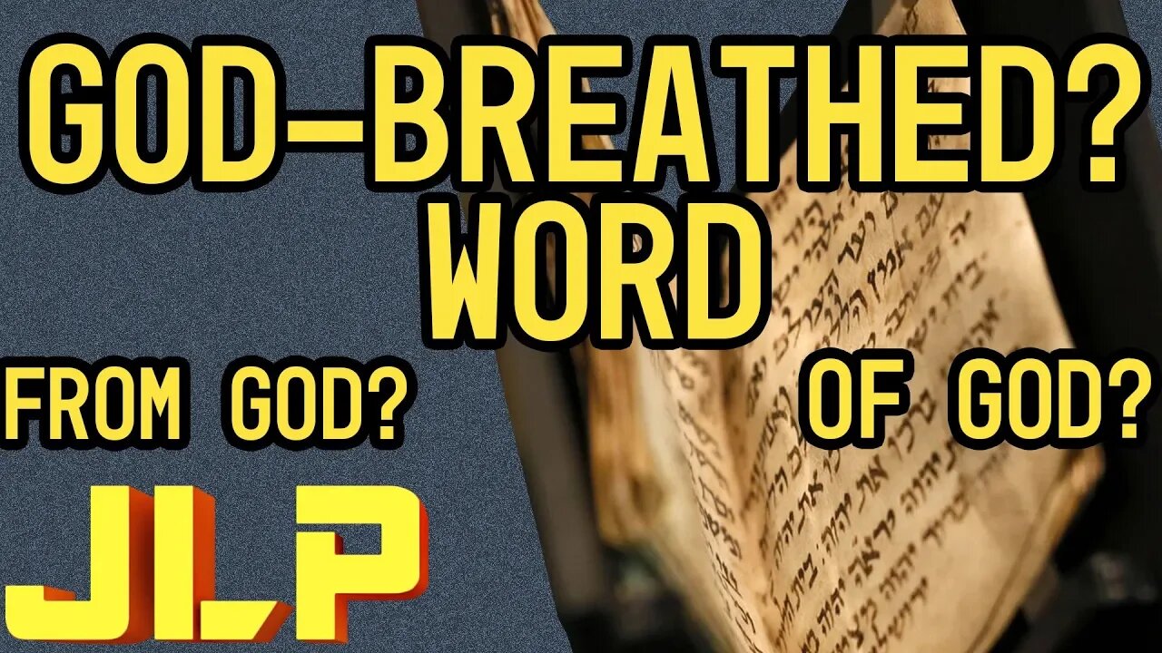 "All Scripture is God-Breathed" But What Does That Mean?