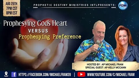 Prophesying God's Heart VS Prophesying Preference 8-25-22