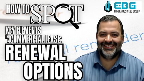 How To Spot Key Elements in a Commercial Lease - Renewal Options